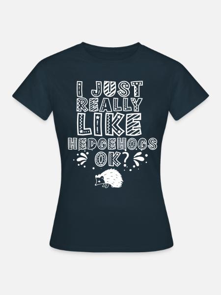 Ich Mag Igel Einfach Sehr Sprüche Süß Haustier - Frauen T-Shirt - Navy