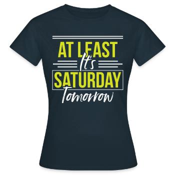 Wenigstens Ist Morgen Samstag Endlich Freitag - Frauen T-Shirt - Navy - Vorne - AI Model Female 172 dark (172cm)