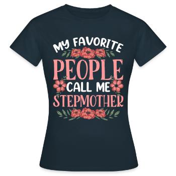 My favorite people call me stepmother - Women's T-Shirt - navy - Front - AI Model Female 172 dark (172cm)