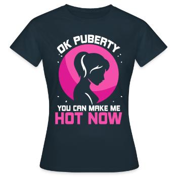 Ok puberté tu peux me rendre chaud maintenant - T-shirt Femme - marine - Devant - AI Model Female 172 dark (172cm)
