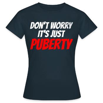 Ne vous inquiétez pas, c’est juste la puberté adulte - T-shirt Femme - marine - Devant - AI Model Female 172 dark (172cm)