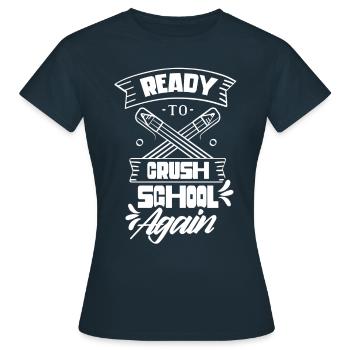 Bereit Die Schule Wieder Zu Erobern Schulstart - Frauen T-Shirt - Navy - Vorne - AI Model Female 172 dark (172cm)