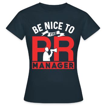 Seien Sie Nett Zu Dem Pr Manager Beruf Job - Frauen T-Shirt - Navy - Vorne - AI Model Female 172 dark (172cm)