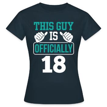 This guy is officially 18 birthday eighteen - Women's T-Shirt - navy - Front - AI Model Female 172 dark (172cm)