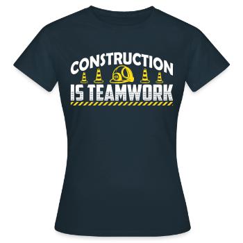 Construction work is teamwork Teamwork Construction site construction - Women's T-Shirt - navy - Front - AI Model Female 172 dark (172cm)