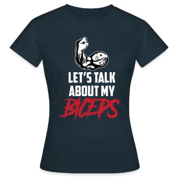 Parlons de mes biceps, de mes biceps, de mes boucles, de mes muscles - T-shirt Femme - marine - Devant - AI Model Female 172 dark (172cm)
