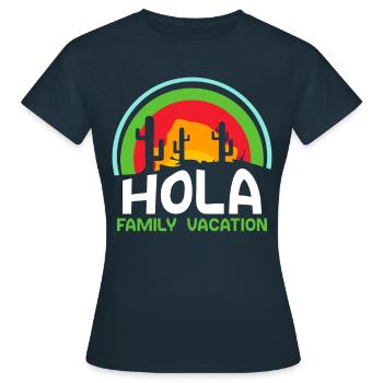 Hola Family Holiday Vacances en famille Vacances en famille - T-shirt Femme - marine - Devant - AI Model Female 172 dark (172cm)