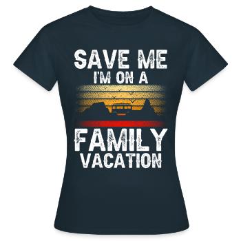 Sauvez-moi Je suis en vacances en famille Famille - T-shirt Femme - marine - Devant - AI Model Female 172 dark (172cm)