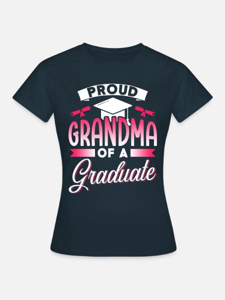 Stolze Großmutter Eines Absolventen Absolvent - Frauen T-Shirt - Navy