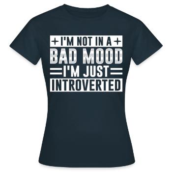 Pas de mauvaise humeur Je suis juste un introverti - T-shirt Femme - marine - Devant - AI Model Female 172 dark (172cm)