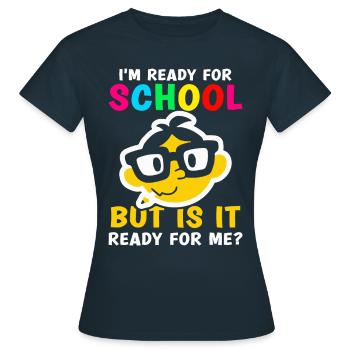 Je suis prête pour l’école, elle est prête pour moi - T-shirt Femme - marine - Devant - AI Model Female 172 dark (172cm)