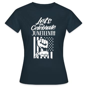 Feiern Wir Den Juneteenth Black African American - Frauen T-Shirt - Navy - Vorne - AI Model Female 172 dark (172cm)