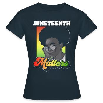 Juneteenth Matters African American Black 1865 - Frauen T-Shirt - Navy - Vorne - AI Model Female 172 dark (172cm)