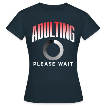 Grandir s’il vous plaît attendre anniversaire puberté - T-shirt Femme - marine - Devant - AI Model Female 172 dark (172cm)