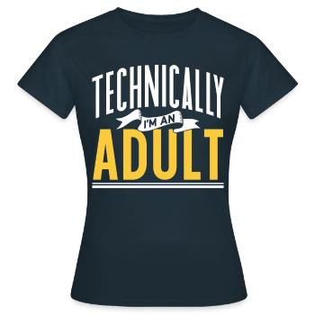 Techniquement, je suis une puberté adulte - T-shirt Femme - marine - Devant - AI Model Female 172 dark (172cm)