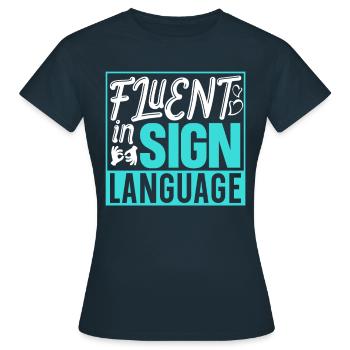 Maîtrise de la langue des signes Signes de sensibilisation - T-shirt Femme - marine - Devant - AI Model Female 172 dark (172cm)