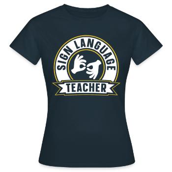 Gebärdensprache Lehrer Awareness Gebärden Gestik - Frauen T-Shirt - Navy - Vorne - AI Model Female 172 dark (172cm)
