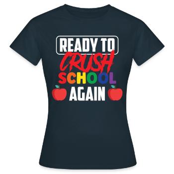 Bereit Die Schule Wieder Zu Erobern Schulstart - Frauen T-Shirt - Navy - Vorne - AI Model Female 172 dark (172cm)