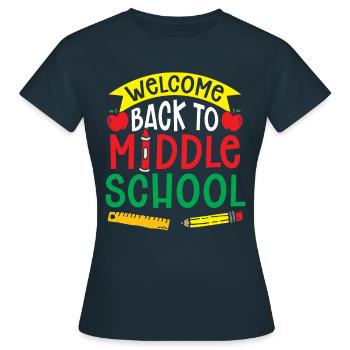 Welcome Back to Middle School Back to School - Women's T-Shirt - navy - Front - AI Model Female 172 dark (172cm)