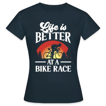Das Leben Ist Besser Bei Einem Radrennen Fahrrad - Frauen T-Shirt - Navy - Vorne - AI Model Female 172 dark (172cm)