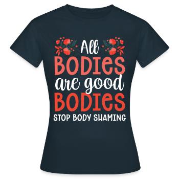All bodies are good body closure body shaming - Women's T-Shirt - navy - Front - AI Model Female 172 dark (172cm)