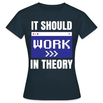 In Der Theorie Sollte Es Funktionieren Coding Code - Frauen T-Shirt - Navy - Vorne - AI Model Female 172 dark (172cm)