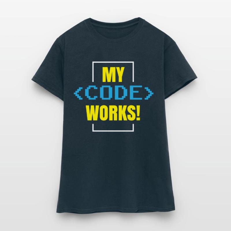 Mein Code Funktioniert Programmieren Coding Coder Frauen T-Shirt