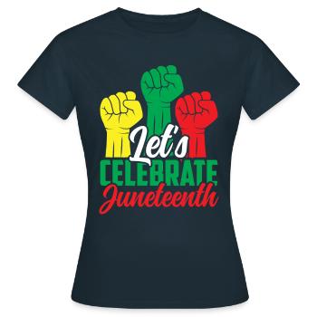 Feiern Wir Den Juneteenth Black African American - Frauen T-Shirt - Navy - Vorne - AI Model Female 172 dark (172cm)