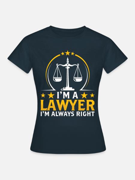Je suis avocat et j’ai toujours raison avocat - T-shirt Femme - marine