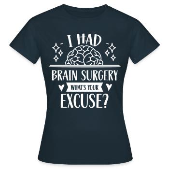 Hatte Eine Gehirnoperation Was Ist Deine Ausrede - Frauen T-Shirt - Navy - Vorne - AI Model Female 172 dark (172cm)