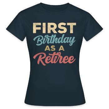 Erster Geburtstag Als Rentner Pensionär Schwanger - Frauen T-Shirt - Navy - Vorne - AI Model Female 172 dark (172cm)