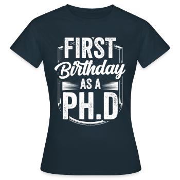 Erster Geburtstag Als Doktorand Sprüche Schwanger - Frauen T-Shirt - Navy - Vorne - AI Model Female 172 dark (172cm)