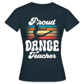 Fier professeur de danse École de danse Professeur de danse Professeur de danse - T-shirt Femme - marine - Devant - AI Model Female 172 dark (172cm)