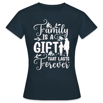 La famille est un cadeau qui dure pour toujours Proches - T-shirt Femme - marine - Devant - AI Model Female 172 dark (172cm)