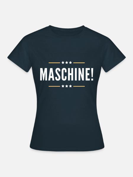 Maschine - Frauen T-Shirt - Navy