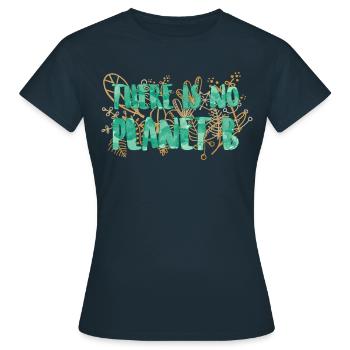 Slogan für den Klimawandel - Es gibt keinen Planeten B - Frauen T-Shirt - Navy - Vorne - AI Model Female 172 dark (172cm)