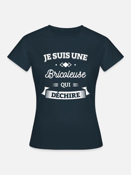 BRICOLEUSE QUI DÉCHIRE - T-shirt Femme - marine