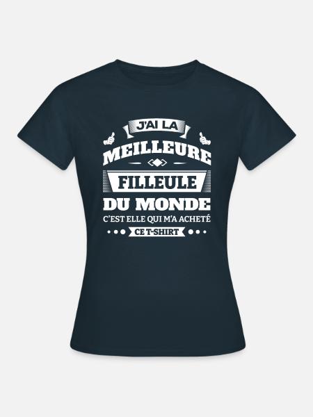 J'AI LA MEILLEURE FILLEULE DU MONDE - T-shirt Femme - marine