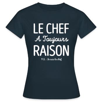 LE CHEF A TOUJOURS RAISON - T-shirt Femme - marine - Devant - AI Model Female 172 dark (172cm)