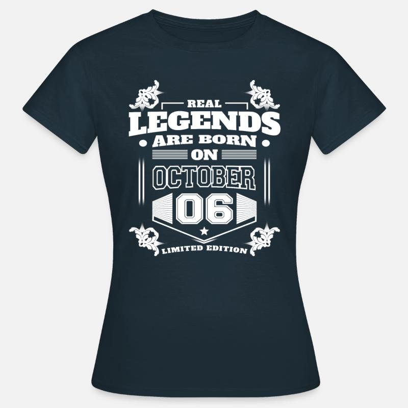 THE TRUE LEGENDS WERE BORN ON OCTOBER 6 - Women's T-Shirt - navy