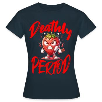 Deathly Period Erdbeerwoche Humorvoll - Frauen T-Shirt - Navy - Vorne - AI Model Female 172 dark (172cm)