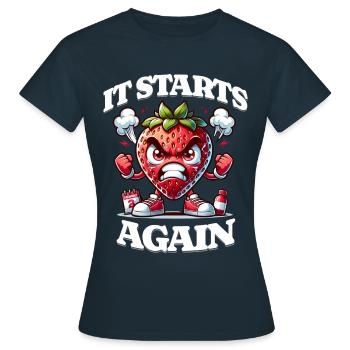 Periode Menstruation Erdbeerwoche It Starts Again - Frauen T-Shirt - Navy - Vorne - AI Model Female 172 dark (172cm)