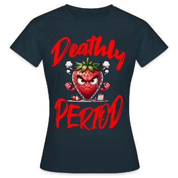 Deathly Period Periode Menstruation Erdbeerwoche - Frauen T-Shirt - Navy - Vorne - AI Model Female 172 dark (172cm)