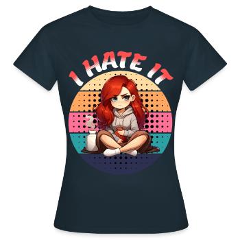 Period: I Hate It Expressive - Women's T-Shirt - navy - Front - AI Model Female 172 dark (172cm)