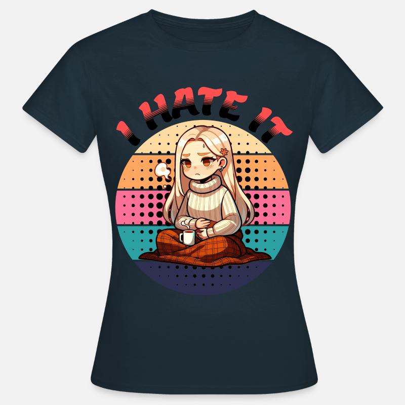Menstruation Time I Hate It - Women's T-Shirt - navy