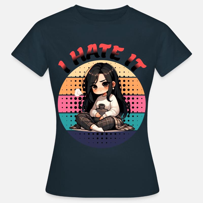 Menstruation: I hate it atmospheric - Women's T-Shirt - navy