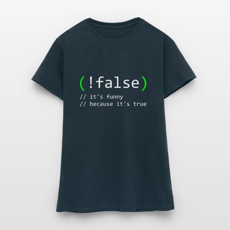 Programmierer Humor false true funny Nerd Geek Frauen T-Shirt