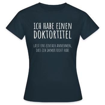 Doktortitel Promotion Doktorand Spruch - Frauen T-Shirt - Navy - Vorne - AI Model Female 172 dark (172cm)