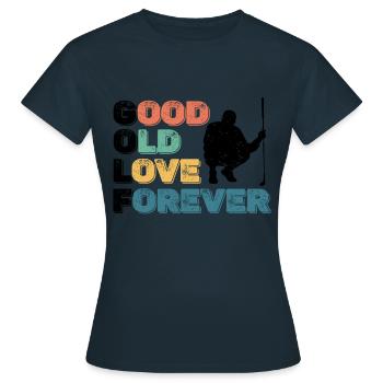 Gute Alte Liebe Für Immer Golfspieler Golf - Frauen T-Shirt - Navy - Vorne - AI Model Female 172 dark (172cm)