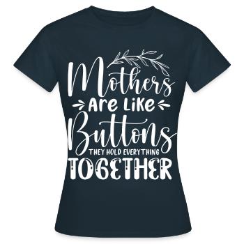 Mütter halten alles zusammen Lustiger Spruch - Frauen T-Shirt - Navy - Vorne - AI Model Female 172 dark (172cm)